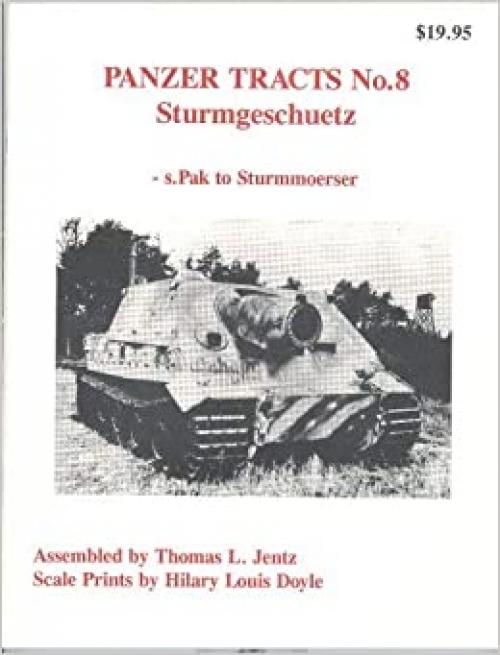  Sturmgeschuetz: S.Pak to Sturmmoerser (Panzer tracts) 