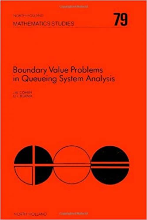  Boundary value problems in queueing system analysis (North-Holland mathematics studies) 