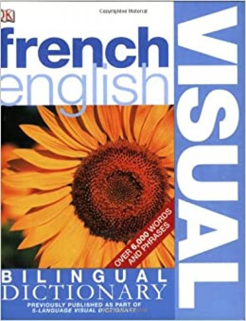  French English Bilingual Visual Dictionary (DK Visual Dictionaries) 