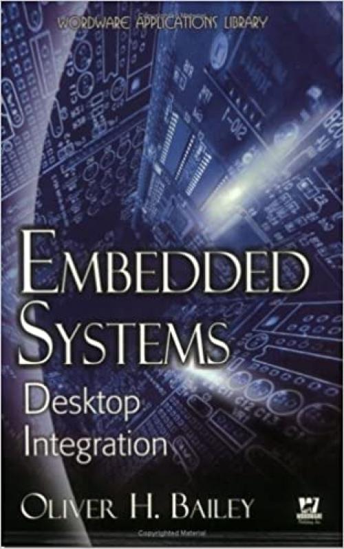  Embedded Systems: Desktop Integration (Wordware Applications Library) 