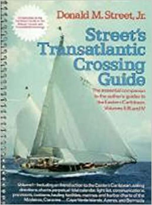  Street's Cruising Guide to the Eastern Caribbean: Transatlantic Crossing Guide (Street's Cruising Guide) (v. 1) 