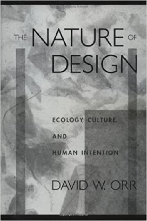  The Nature of Design: Ecology, Culture, and Human Intention 