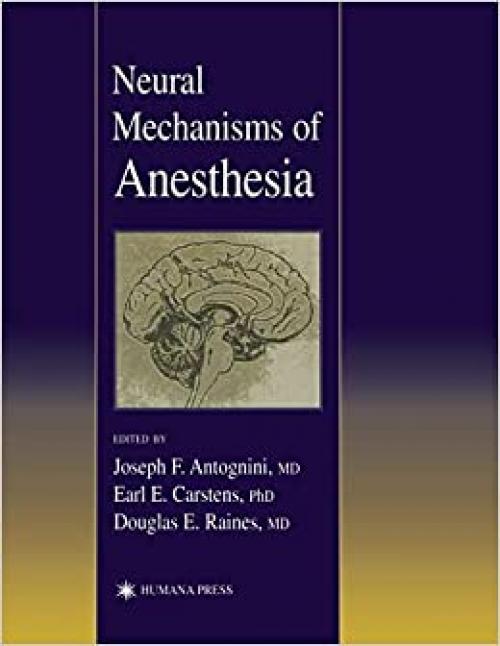  Neural Mechanisms of Anesthesia (Contemporary Clinical Neuroscience) 