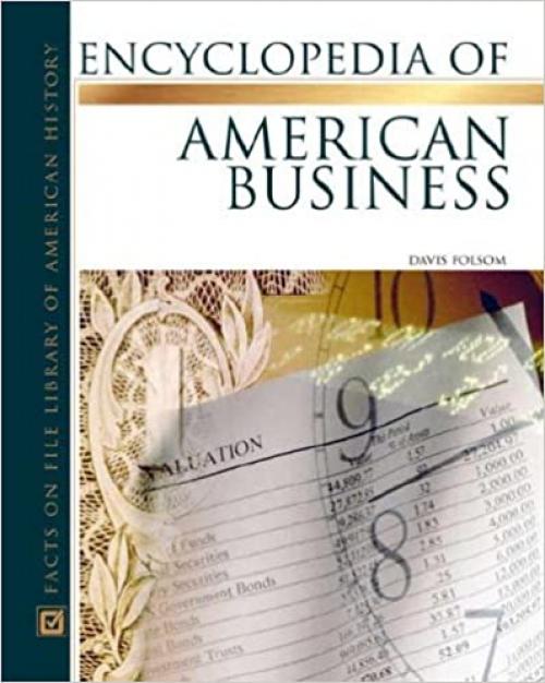  Encyclopedia of American Business (Facts on File Library of American History) 