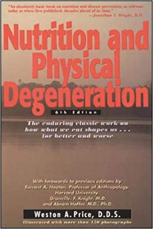  Nutrition and Physical Degeneration 