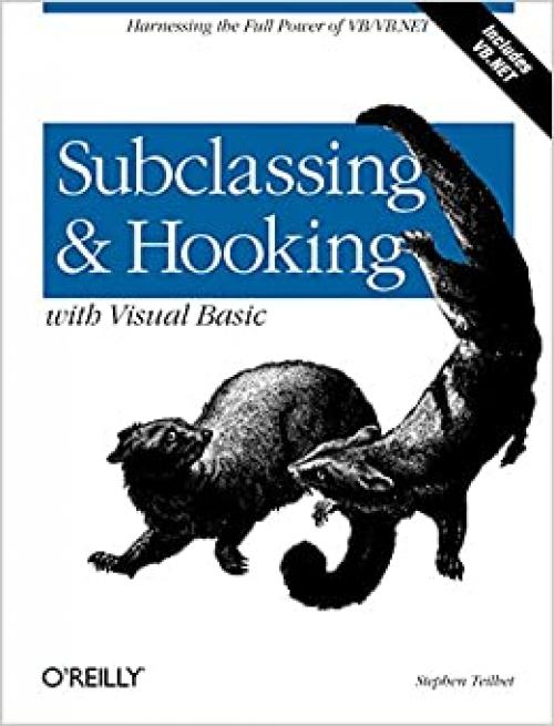  Subclassing and Hooking with Visual Basic: Harnessing the Full Power of VB/VB.NET 