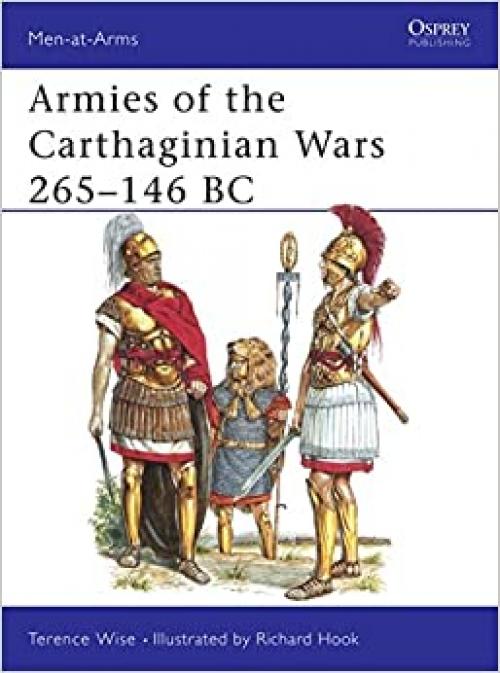  Armies of the Carthaginian Wars 265-146 BC (Men at Arms Series, 121) 