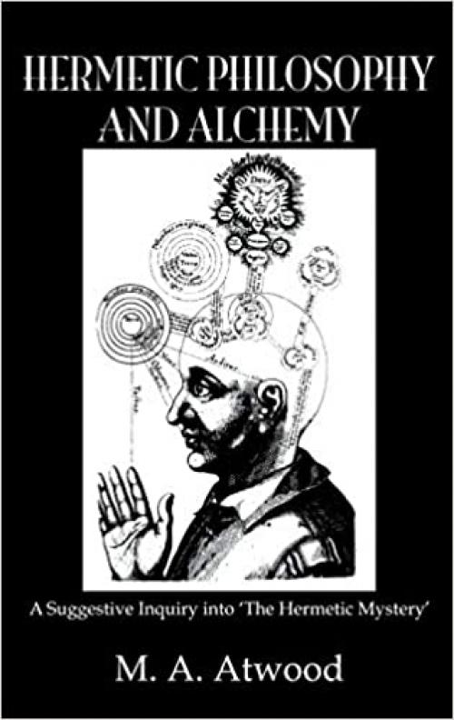  Hermetic Philosophy & Alchemy (Kegan Paul Library of Arcana) 