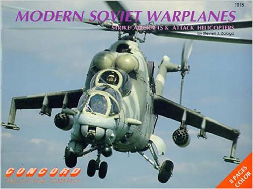  Modern Soviet Warplanes: Strike Aircraft and Helicopters v. 2 (Firepower Pictorials Special) 