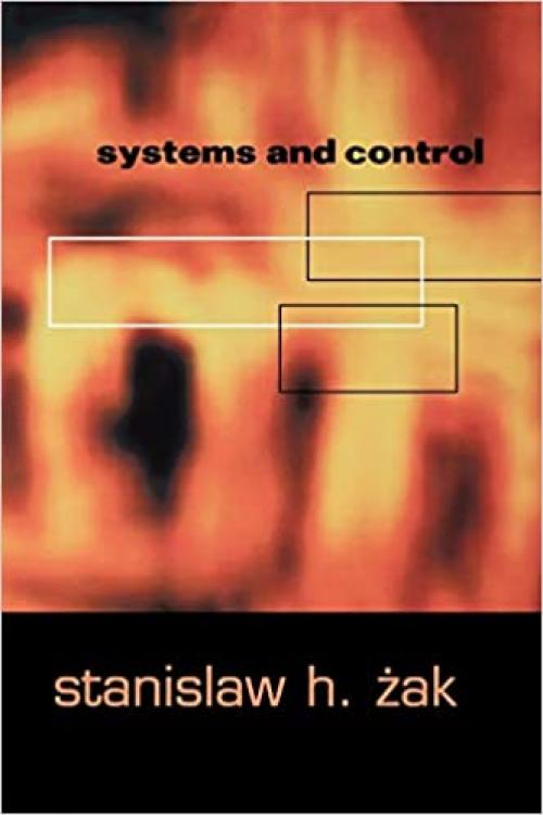  Systems and Control (The Oxford Series in Electrical and Computer Engineering) 