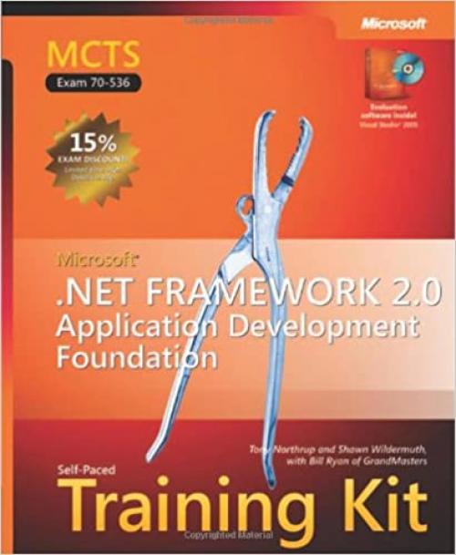  MCTS Self-Paced Training Kit (Exam 70-536): Microsoft .NET Framework 2.0 Application Development Foundation 