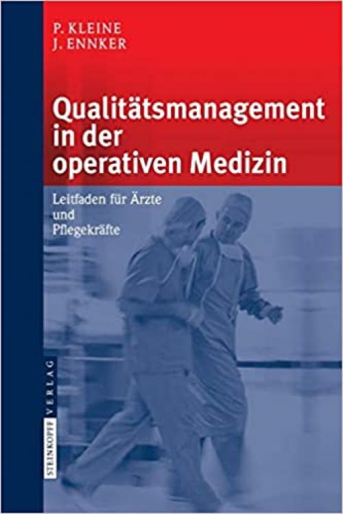  Qualitätsmanagement in der operativen Medizin: Leitfaden für Ärzte und Pflegekräfte (German Edition) 