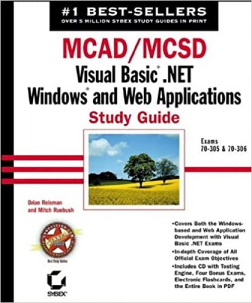  MCAD/MCSD: Visual Basic .NET Windows and Web Applications Study Guide 