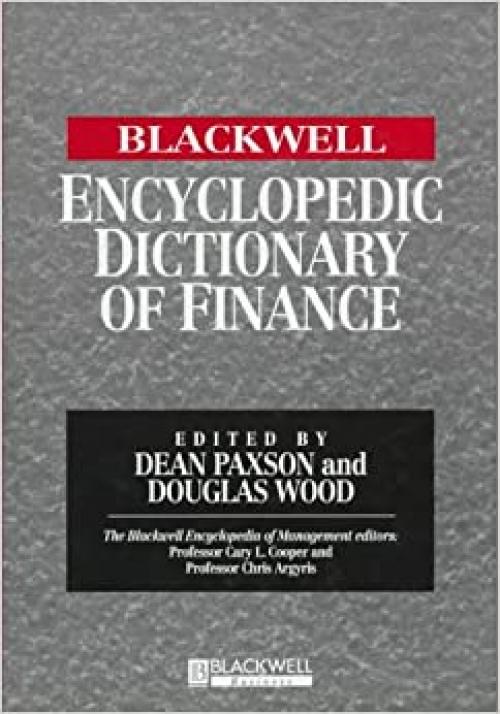  The Blackwell Encyclopedia of Management and Encyclopedic Dictionaries, The Blackwell Encyclopedic Dictionary of Finance 