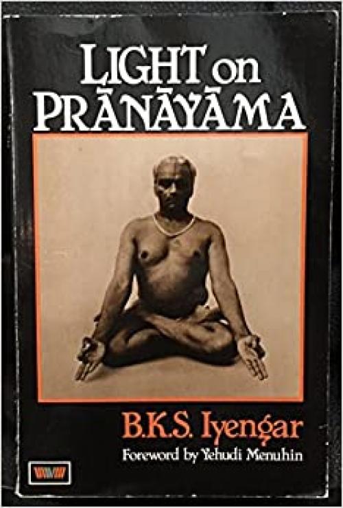  Light on Pranayama : Pranayama Dipika 