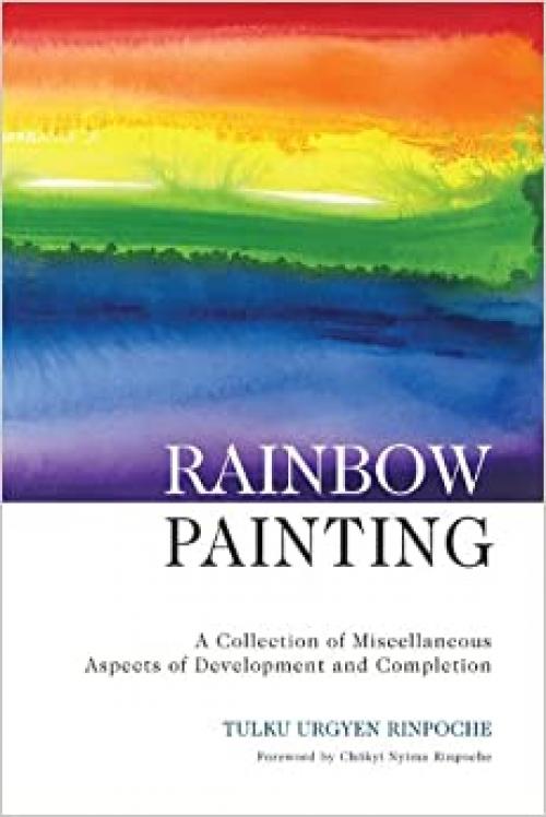  Rainbow Painting: A Collection of Miscellaneous Aspects of Development and Completion 