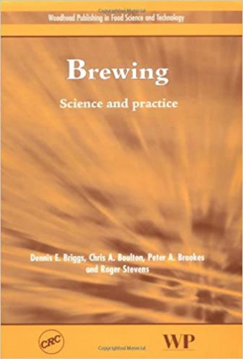  Brewing: Science and Practice (Woodhead Publishing in Food Science and Technology) 