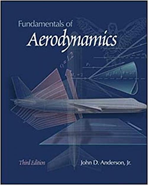  Fundamentals of Aerodynamics (McGraw-Hill International Editions: Mechanical Engineering Series) 