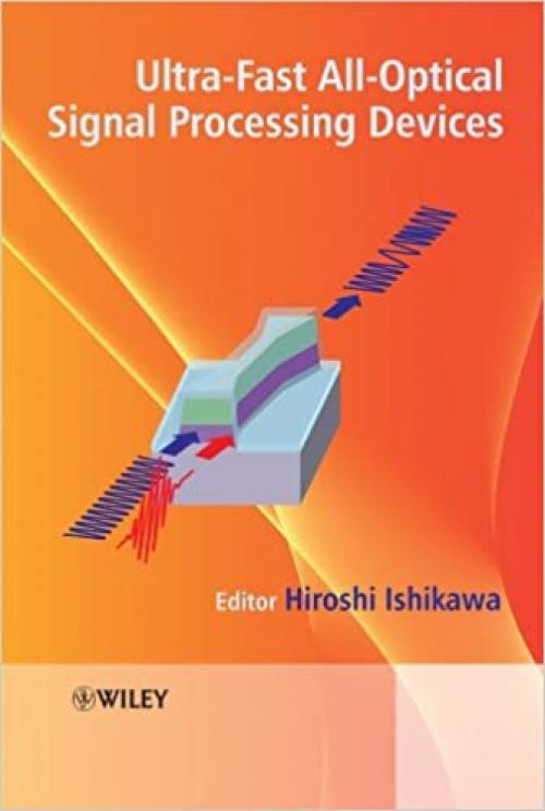  Ultrafast All-Optical Signal Processing Devices 