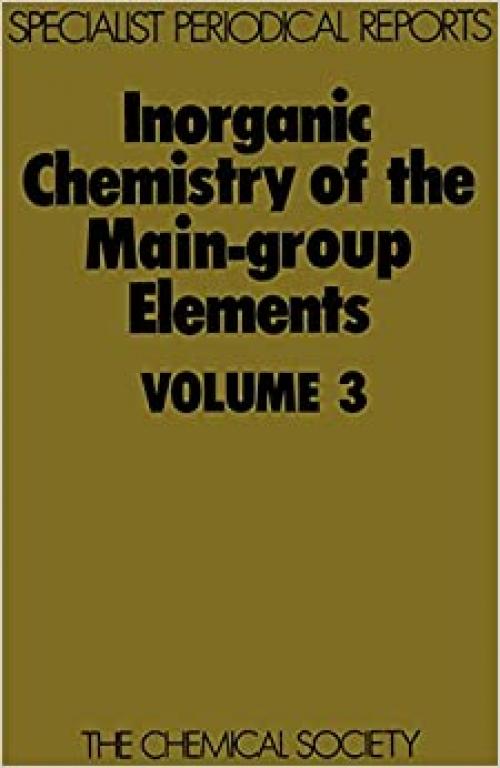  Inorganic Chemistry of the Main-Group Elements: Volume 3 (Specialist Periodical Reports) 