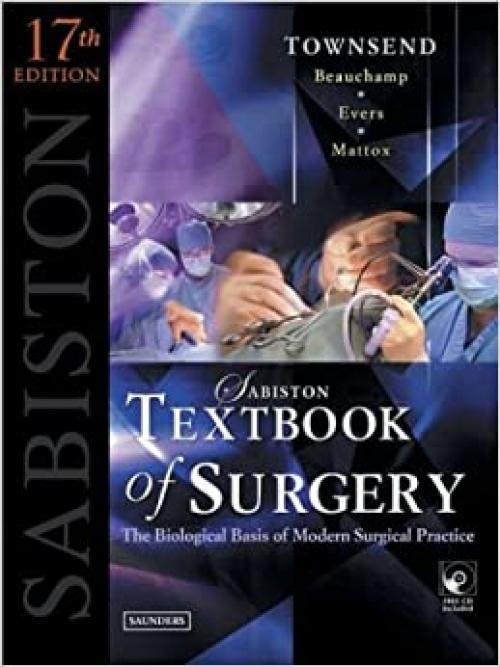  Sabiston Textbook of Surgery (Sabiston Textbook of Surgery: The Biological Basis of Modern Practicsurgical Practice) 