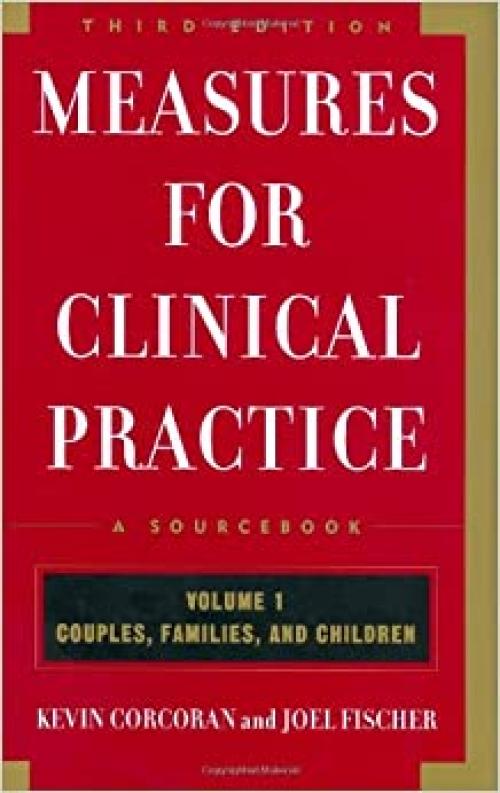  Measures for Clinical Practice: A Sourcebook: Volume 1: Couples, Families, and Children, Third Edition 