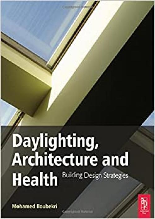  Daylighting, Architecture and Health: Building Design Strategies 