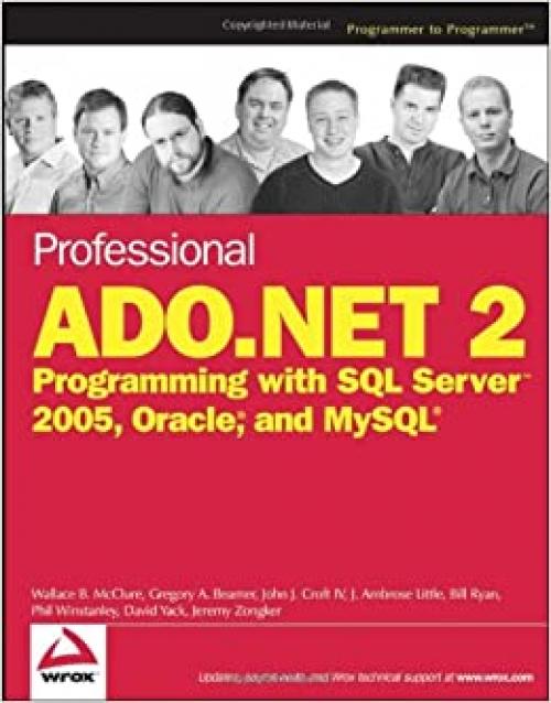  Professional ADO.NET 2: Programming with SQL Server 2005, Oracle, and MySQL 