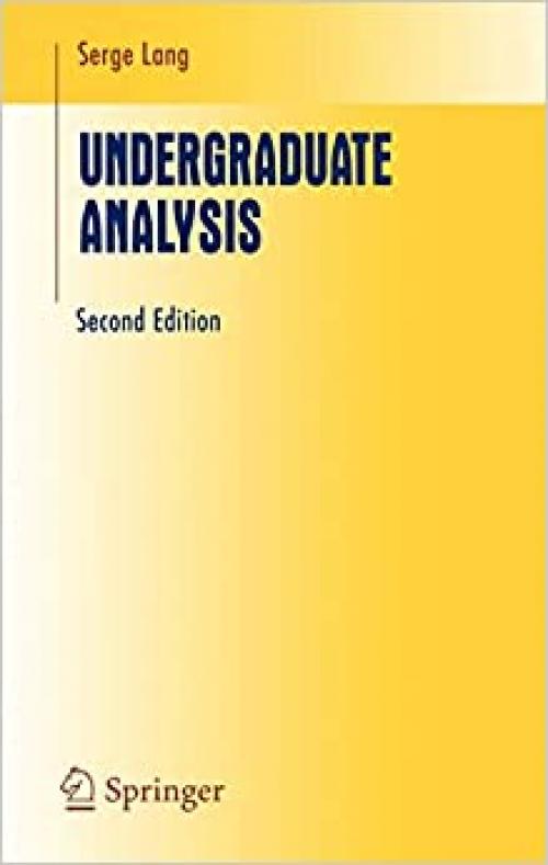  Undergraduate Analysis (Undergraduate Texts in Mathematics) 