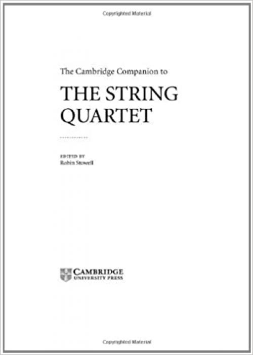  The Cambridge Companion to the String Quartet (Cambridge Companions to Music) 
