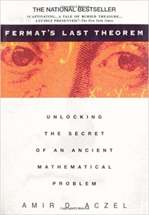  Fermat's Last Theorem: Unlocking the Secret of an Ancient Mathematical Problem 