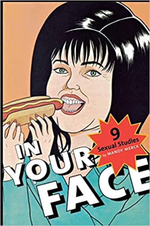  In Your Face: 9 Sexual Studies (Sexual Cultures, 7) 