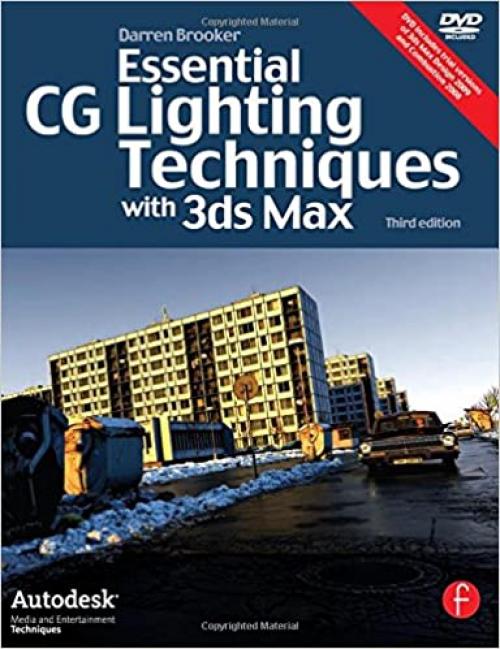  3ds Max Arch. Mesa College Bundle: Essential CG Lighting Techniques with 3ds Max (Autodesk Media and Entertainment Techniques) 