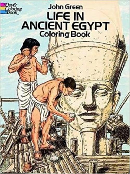  Life in Ancient Egypt Coloring Book (Dover History Coloring Book) 