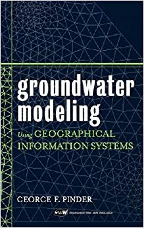  Groundwater Modeling Using Geographical Information Systems 