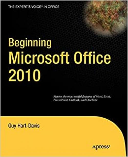  Beginning Microsoft Office 2010 (Expert's Voice in Office) 