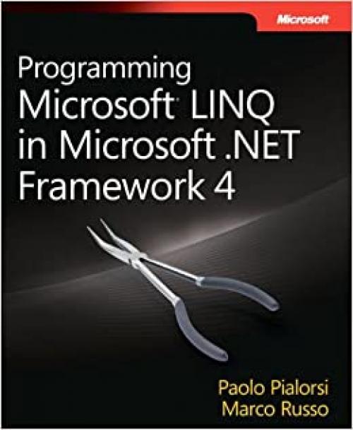  Programming Microsoft® LINQ in Microsoft .NET Framework 4 