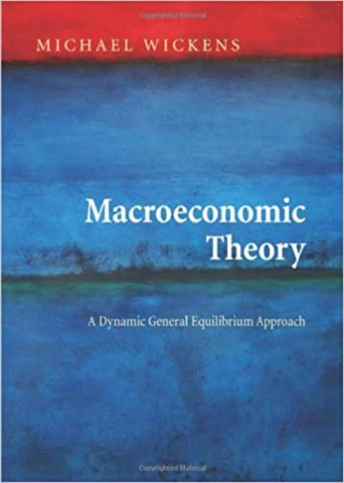  Macroeconomic Theory: A Dynamic General Equilibrium Approach 