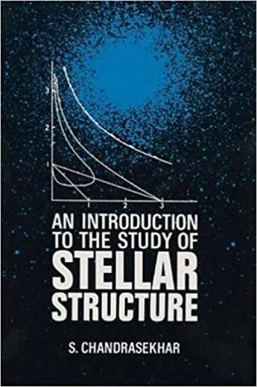  An Introduction to the Study of Stellar Structure (Dover Books on Astronomy) 