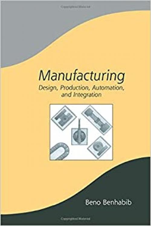  Manufacturing: Design, Production, Automation, and Integration (Manufacturing Engineering and Materials Processing) 