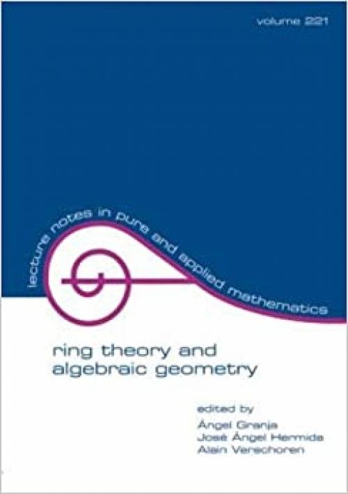  Ring Theory And Algebraic Geometry (Lecture Notes in Pure and Applied Mathematics) 