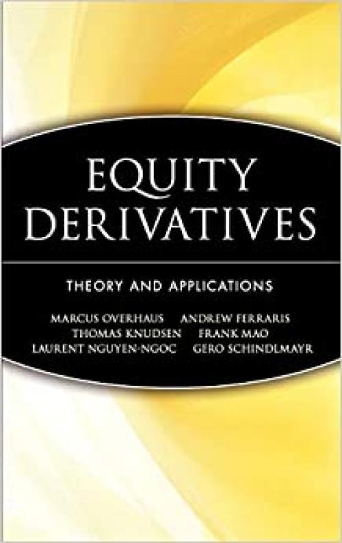  Equity Derivatives: Theory and Applications 