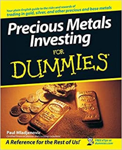  Precious Metals Investing For Dummies 