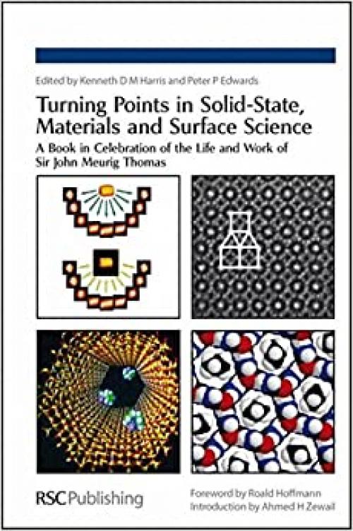  Turning Points in Solid-State, Materials and Surface Science: A Book in Celebration of the Life and Work of Sir John Meurig Thomas (Professional Reference) 