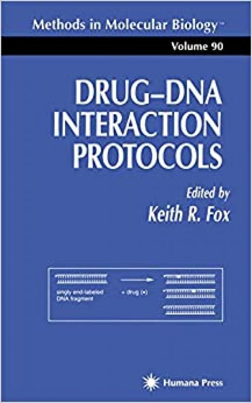  Drug'DNA Interaction Protocols (Methods in Molecular Biology) 