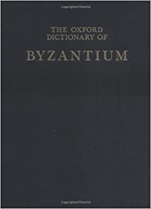  The Oxford Dictionary of Byzantium (3-Volume Set) 