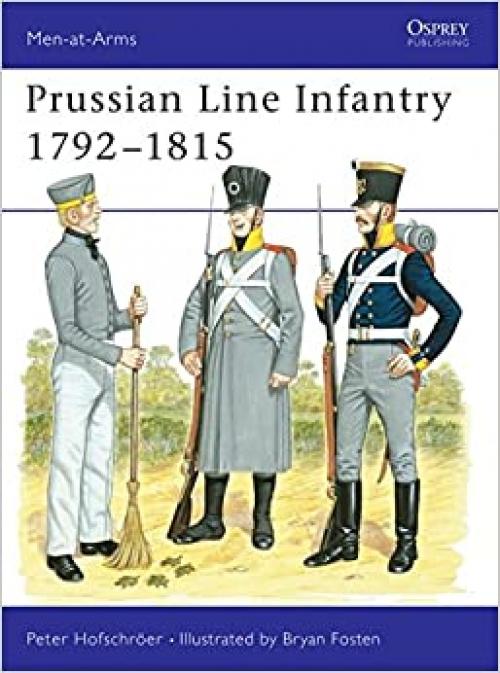  Prussian Line Infantry 1792-1815 (Men-at-Arms) (Vol 2) 