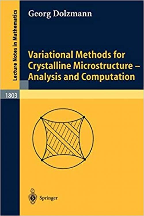  Variational Methods for Crystalline Microstructure - Analysis and Computation 