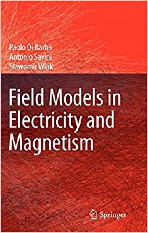  Field Models in Electricity and Magnetism 