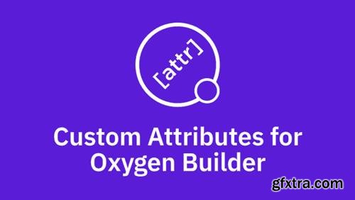 Oxygen Attributes v1.3.2 - Useful Plugin To Add Custom Attributes To Oxygen Components